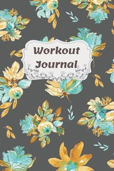 Paperback Workout Journal: Bodybuilding Journal, Physical Fitness Journal, Fitness Log Book, Workout Log Book For Men, Workout Log Book For Women Book