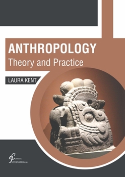 Hardcover Anthropology: Theory and Practice Book