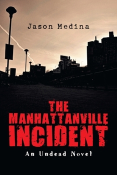 Paperback The Manhattanville Incident: An Undead Novel Book