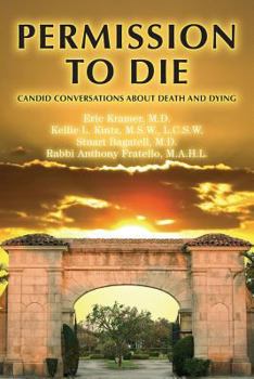 Paperback Permission To Die: Candid Conversations About Death And Dying Book