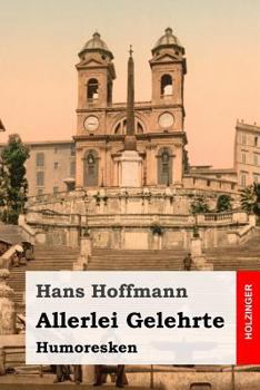 Paperback Allerlei Gelehrte: Humoresken [German] Book