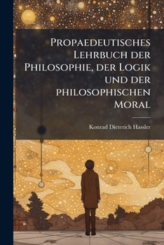 Paragraphen Für Den Unterricht In Der Philosophie Auf Gymnasien Und Ähnlichen Lehranstalten...