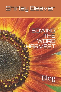 Paperback Sowing the Word Harvest: Blog Book