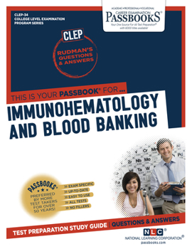Immunohematology and Blood Banking