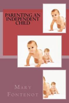Paperback Parenting an Independent Child Book