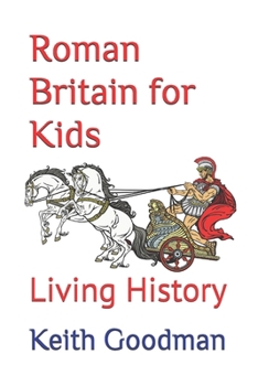 Roman Britain for Kids: Living History