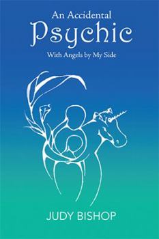 Paperback An Accidental Psychic: With Angels by My Side Book