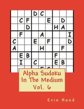 Paperback Alpha Sudoku In The Medium Vol. 6 Book