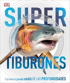 Hardcover Super Tiburones (Super Shark Encyclopedia): Y Otras Criaturas de Las Profundidades [Spanish] Book