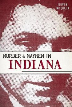 Paperback Murder & Mayhem in Indiana Book