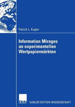 Paperback Information Mirages an Experimentellen Wertpapiermärkten [German] Book