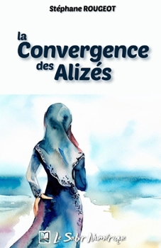 Paperback La Convergence des Alizés [French] Book