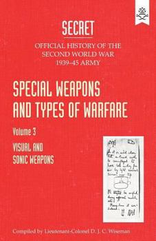 Paperback Special Weapons and Types of Warfare: VISUAL AND SONIC WARFARE: Official History Of The Second World War Army Book