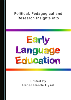 Hardcover Political, Pedagogical and Research Insights into Early Language Education Book