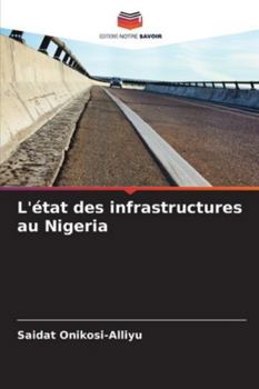 Paperback L'état des infrastructures au Nigeria [French] Book