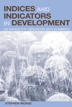 Paperback Indices and Indicators in Development: An Unhealthy Obsession with Numbers Book