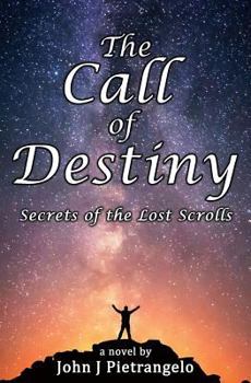 Paperback The Call of Destiny: Secret of the Lost Scrolls Book