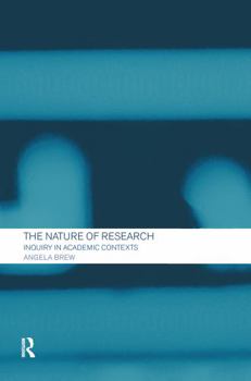 Hardcover The Nature of Research: Inquiry in Academic Contexts Book
