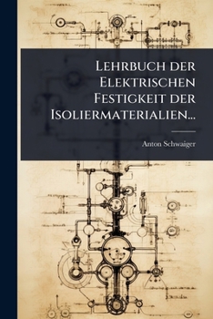 Paperback Lehrbuch der Elektrischen Festigkeit der Isoliermaterialien... [German] Book
