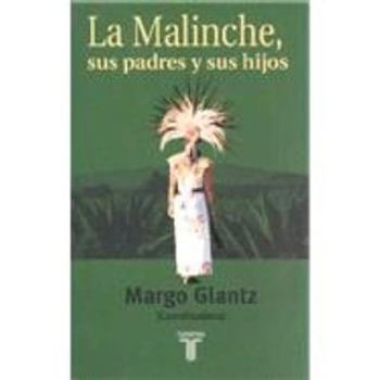 Paperback La Malinche, Sus Padres, y Sus Hijos / The Malinche, Her Parents and Her Children [Spanish] Book