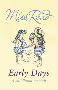 Early Days - Book  of the Miss Read Memoirs