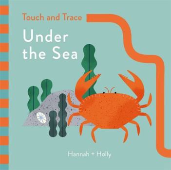 Board book Hannah + Holly Touch and Trace: Under the Sea: Hannah+Holly Book