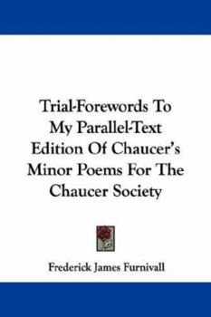 Paperback Trial-Forewords To My Parallel-Text Edition Of Chaucer's Minor Poems For The Chaucer Society Book