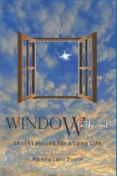 Paperback Window to the Soul: Short Lessons for a Long Life Book