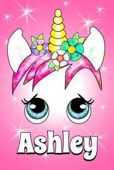 Paperback Ashley: A Unicorn Notebook for a Girl Named Ashley Book