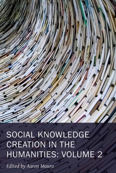 Paperback Social Knowledge Creation in the Humanities: Volume 2 Volume 8 Book