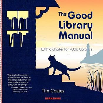 Paperback The Good Library Manual: With a Charter for Public Libraries Book
