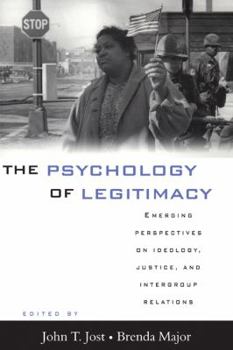 Paperback The Psychology of Legitimacy: Emerging Perspectives on Ideology, Justice, and Intergroup Relations Book