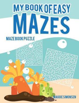 Paperback My Book of Easy Mazes: Maze book puzzle Book