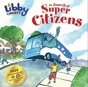 Hardcover Libby Liberty: In Search of Super Citizens Book
