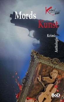 Paperback Mords Kunst: Krimi-Anthologie [German] Book
