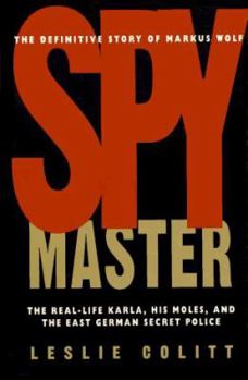 Hardcover Spymaster: The Real-Life Karla, His Moles, and the East German Secret Police Book