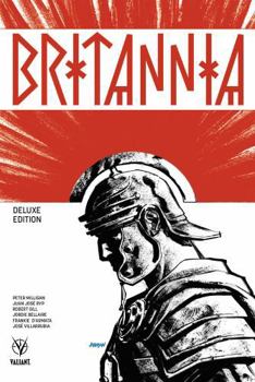 Britannia: Deluxe Edition - Book  of the Britannia Collected Editions