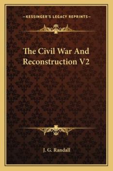 Paperback The Civil War And Reconstruction V2 Book