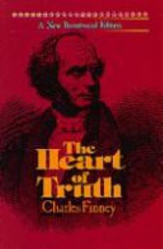 Paperback The Heart of Truth: Finney's Lectures on Theology Book