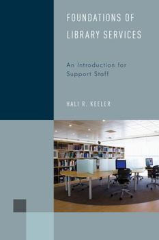 Paperback Foundations of Library Services: An Introduction for Support Staff Book