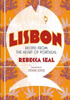 Hardcover Lisbon: Recipes from Portugal's Beautiful Southern Region Book