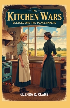 Paperback The Kitchen Wars: Blessed Be the Peacemakers Book