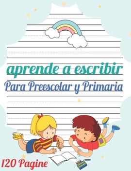 Paperback Aprende a escribir para Preescolar y Primaria: 120 páginas / libro para aprender a escribir letras y números / Preescolar y Primaria / libro Para niña [Spanish] Book