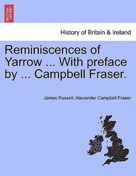 Paperback Reminiscences of Yarrow ... with Preface by ... Campbell Fraser. Book
