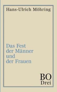 Das Fest der M�nner und der Frauen: Bo. Drittes Buch