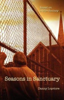 Paperback Seasons in Sanctuary: Based on a true fantasy Book