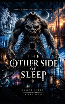 THE OTHER SIDE OF SLEEP: Some doors should stay closed
