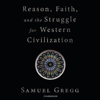 Audio CD Reason, Faith, and the Struggle for Western Civilization Book
