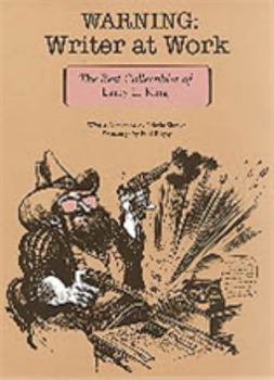 Warning: Writer at Work : The Best Collectibles of Larry L. King