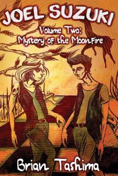 Paperback Joel Suzuki, Volume Two: Mystery of the Moonfire Book